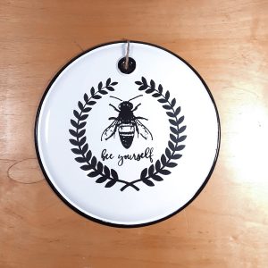 Bee Yourself round metal sign