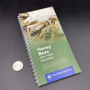 A Field Guide to Honey Bees and Their Maladies