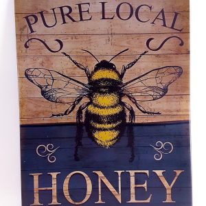 Pure Local Honey Metal Sign