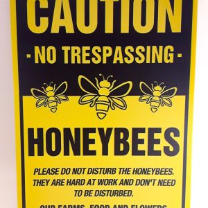 Honeybees: No Trespassing Metal Sign