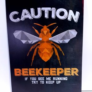 Caution Beekeeper Metal Sign