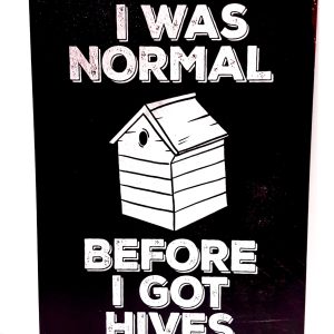 I was Normal… Metal Sign