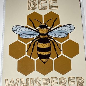 Bee Whisperer Metal Sign
