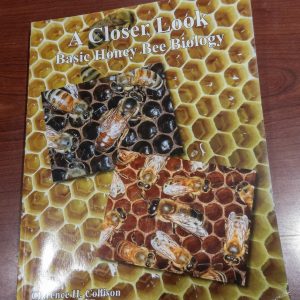A Closer Look: Basic Honey Bee Biology Book