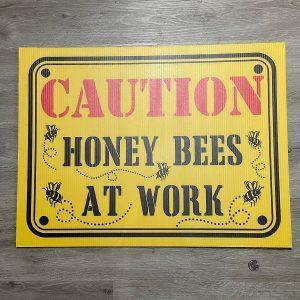 Caution, Honey Bees At Work Corrugated Sign