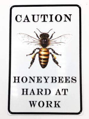 “Caution” HoneyBee Metal Sign