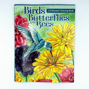 Birds, Butterflies, And Bees : A Pollinator Coloring Book