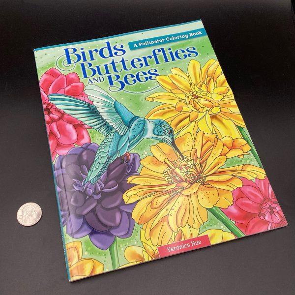 Birds, Butterflies, And Bees : A Pollinator Coloring Book