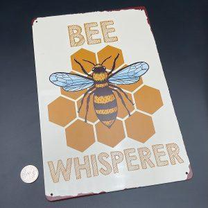 Bee Whisperer Metal Sign Bee Whisperer Metal Sign
