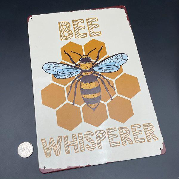 Bee Whisperer Metal Sign